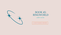 Book 45 Ringworld Review Feature Image